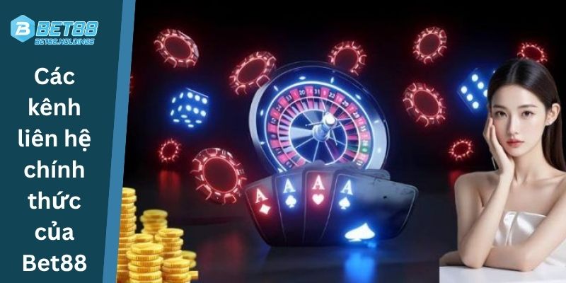 Các kênh liên hệ chính thức của Bet88