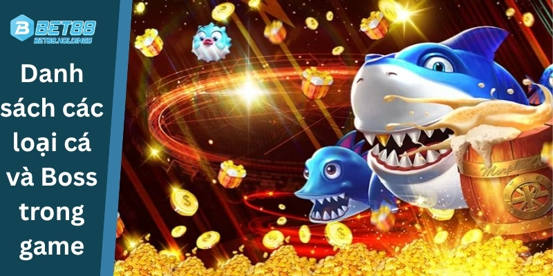 Danh sách các loại cá và Boss trong game