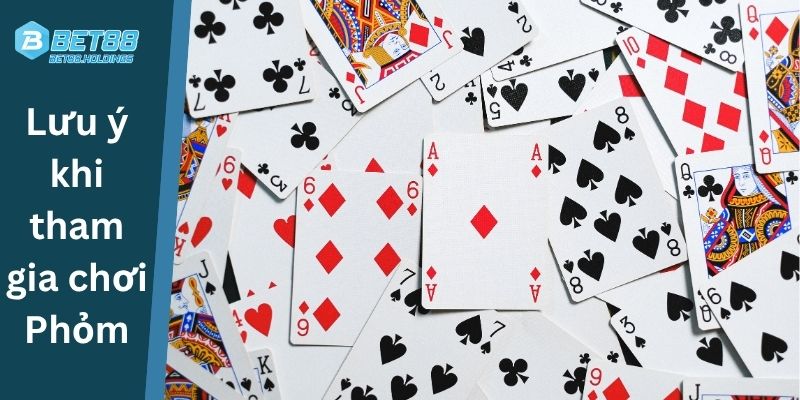 Lưu ý khi tham gia Phỏm