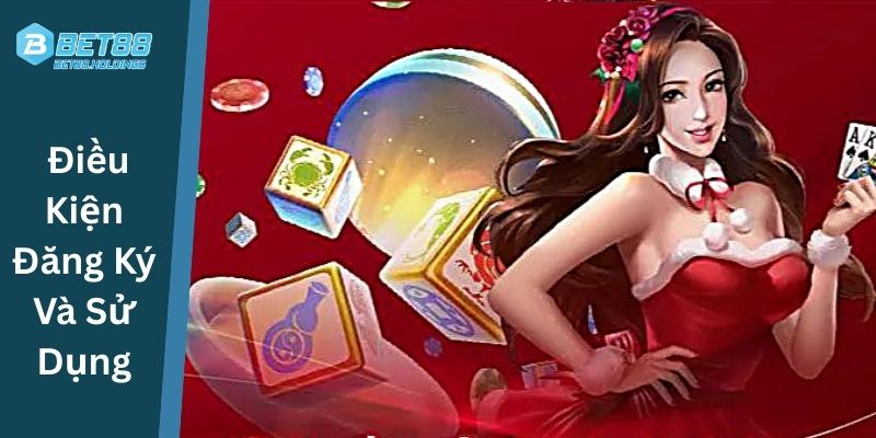 Điều Kiện Đăng Ký Và Sử Dụng Tài Khoản