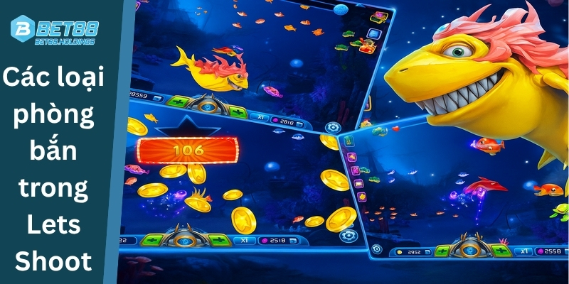 Các loại phòng bắn trong Lets Shoot