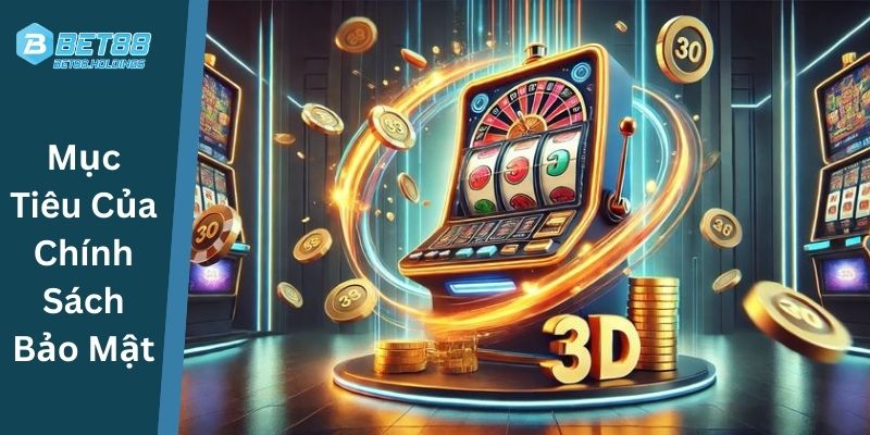 Mục Tiêu Của Chính Sách Bảo Mật