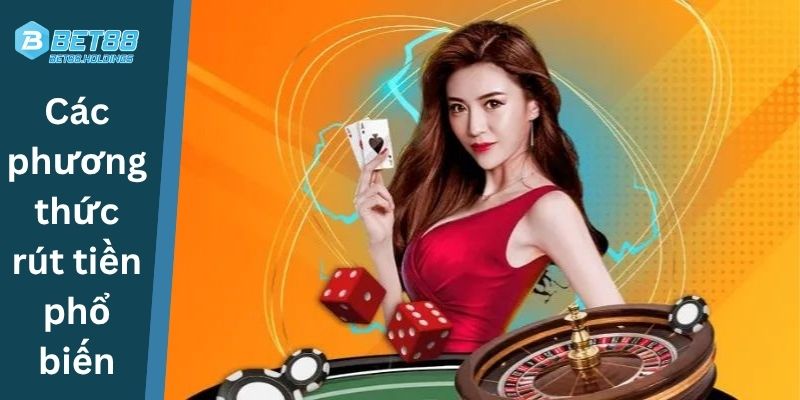 Các phương thức rút tiền phổ biến