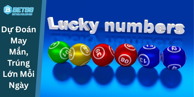 Dự Đoán May Mắn, Trúng Lớn Mỗi Ngày