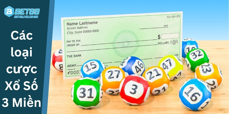 Các loại cược Xổ Số 3 Miền tại Bet88
